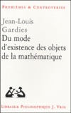 Jean-Louis Gardies - Du mode d'existence des objets de la mathématique.