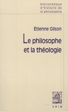 Etienne Gilson - Le philosophe et la théologie.