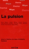 Jean-Christophe Goddard et Yves-Jean Harder - La pulsion.