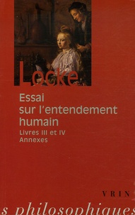 John Locke - Essai sur l'entendement humain - Livres III et IV.