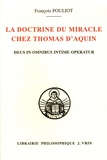 François Pouliot - La doctrine du miracle chez Thomas d'Aquin - Deus in omnibus intime operatur.