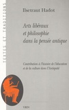 Ilsetraut Hadot - Arts libéraux et philosophie dans la pensée antique - Contribution à l'histoire de l'éducation et de la culture dans l'Antiquité.