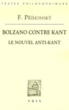 Franz Prihonsky - Bolzano contre Kant - Le Nouvel Anti-Kant.