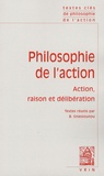 Bruno Gnassounou - Philosophie de l'action - Action, raison et délibération.