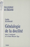 Gaëlle Jeanmart - Généalogie de la docilité - Dans l'Antiquité et le Haut Moyen Age.