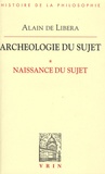 Alain de Libera - Archéologie du sujet - Volume 1, Naissance du sujet.