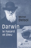 Michel Delsol - Darwin, le hasard et Dieu.