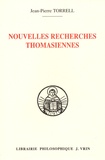 Jean-Pierre Torrell - Nouvelles recherches thomasiennes.