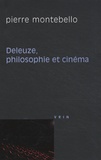 Pierre Montebello - Deleuze, philosophie et cinéma.
