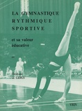 Christiane Le Camus - La gymnastique rythmique sportive et sa valeur éducative.