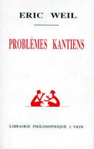 Eric Weil - PROBLEMES KANTIENS. - 2ème édition.