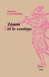 Maurice Caveing - Zénon et le continu - Etude historique et critique des Fragments et Témoignages.