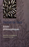 Antoine Destutt de Tracy - Oeuvres complètes - Tome 2, Essais philosophiques.