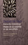 Antoine Destutt de Tracy - Oeuvres complètes - Tome 6, Eléments d'idéologie ; Traité de la volonté et de ses effets.