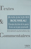 Jean-Jacques Rousseau - Principes du droit de la guerre - Ecrits sur la paix perpétuelle.