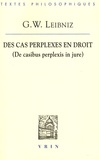Gottfried-Wilhelm Leibniz - Des cas perplexes en droit - (De casibus perplexis in jure).