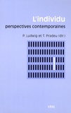 Pascal Ludwig et Thomas Pradeu - L'individu - Perspectives contemporaines.
