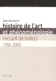 Alain Bonfand - Histoire de l'art et phénoménologie - Recueil de textes 1984-2008.