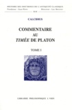  Calcidius - Commentaire au Timée de Platon - 2 volumes.