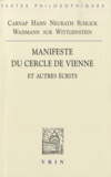 Antonia Soulez - Manifeste du Cercle de Vienne et autres écrits - Carnap, Hahn, Neurath, Schlick, Waisman sur Wittegenstein.