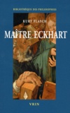 Kurt Flasch - Maître Eckhart - Philosophe du christianisme.