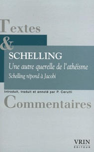 Friedrich von Schelling - Une autre querelle de l'athéisme - Schelling répond à Jacobi.