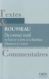 Blaise Bachofen et Bruno Bernardi - Jean-Jacques Rousseau - Du contrat social ou essai sur la forme de la République.