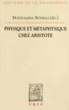 Maddalena Bonelli - Physique et métaphysique chez Aristote.