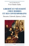 Yves Charles Zarka - Liberté et nécessité chez Hobbes et ses contemporains - Descartes, Cudworth, Spinoza, Leibniz.