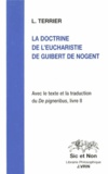 Laurence Terrier - La doctrine de l'eucharistie de Guibert de Nogent - De pigneribus livre II.