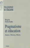 Brigitte Frelat-Kahn - Pragmatisme et éducation - James, Dewey, Rorty.