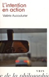 Valérie Aucouturier - L'intention en action.