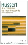 Edmund Husserl - Sur l'histoire de la philosophie choix de textes.
