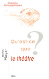 Michel Meyer - Qu'est-ce que le théâtre ?.