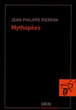 Jean-Philippe Pierron - Mythopées - Un portrait de la modernité tardive.