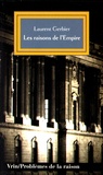 Laurent Gerbier - Les raisons de l'Empire - Les usages de l'idée impériale depuis Charles Quint.