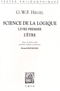 Georg Wilhelm Friedrich Hegel - Science de la logique - Livre premier, L'être.