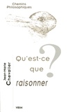 Jean-Marie Chevalier - Qu'est-ce que raisonner ?.