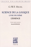 Georg Wilhelm Friedrich Hegel - Science de la logique - Livre deuxième, L'essence.