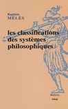 Baptiste Mélès - Les classifications des systèmes philosophiques.