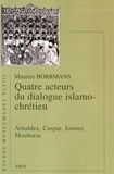 Maurice Borrmans - Quatre acteurs du dialogue islamo-chrétien.