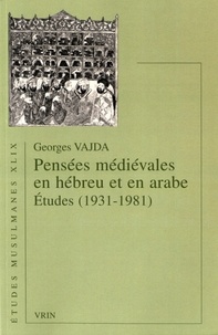 Georges Vajda - Pensées médiévales en hébreu et en arabe - Etudes (1931-1981).