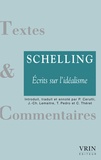 Friedrich von Schelling - Ecrits sur l'idéalisme - Aperçu général de la littérature philosophique la plus récente et autres textes (1797-1798).
