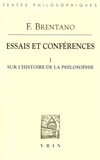 Franz Brentano - Essais et conférences - Tome 1, Sur l'histoire de la philosophie.