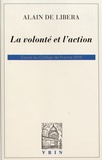 Alain de Libera - La volonté et l'action - Cours du Collège de France 2015.