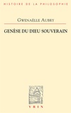 Gwenaëlle Aubry - Archéologie de la puissance - Tome 2, Genèse du Dieu souverain.