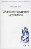 Bernard Balan - Montagnes et continents : la tectonique.