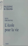 Nikolaj-Frederik-Severin Grundtvig - L'école pour la vie.