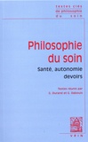 Guillaume Durand et Gérard Dabouis - Philosophie du soin - Santé, autonomie, devoirs.