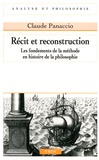 Claude Panaccio - Récit et reconstruction - Les fondements de la méthode en histoire de la philosophie.